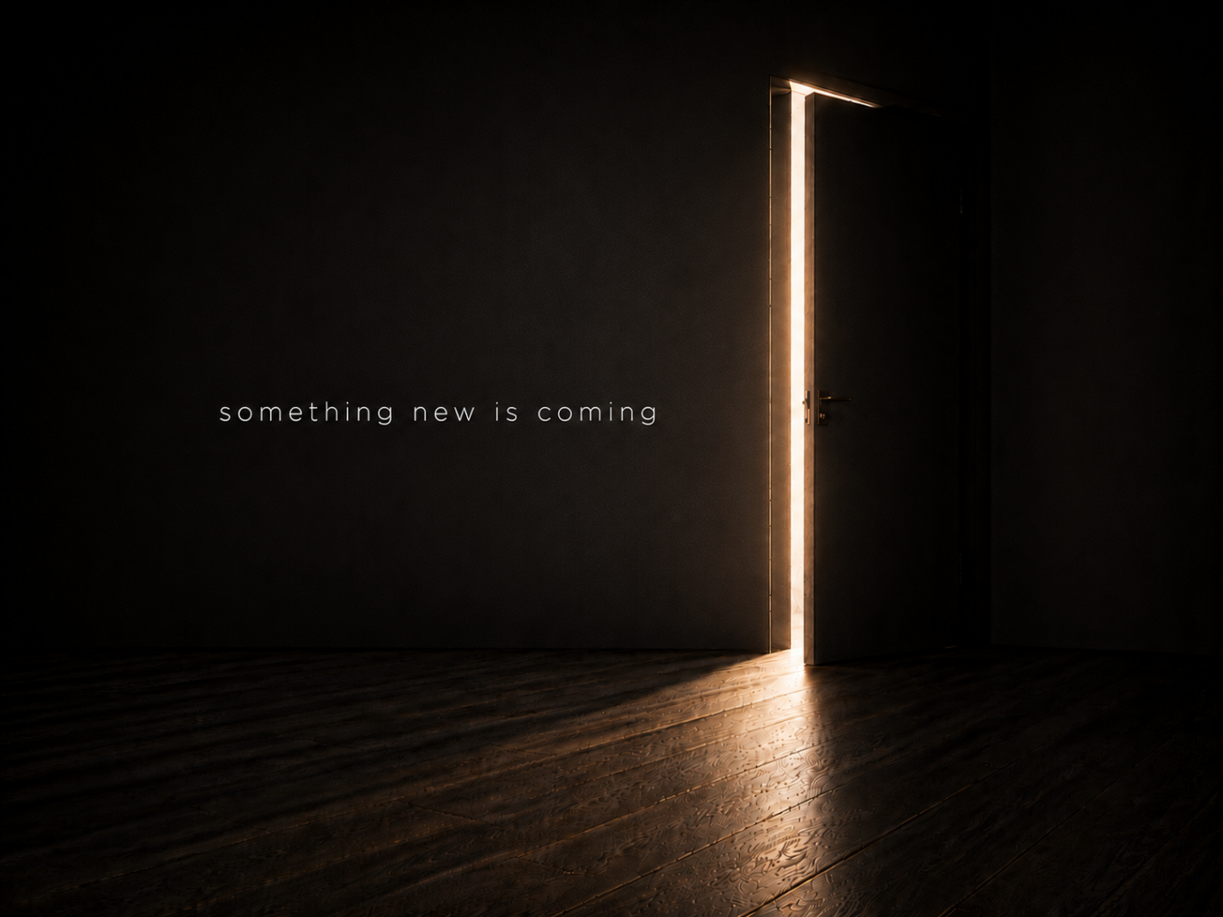 smth new is coming